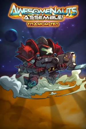 Облик —&nbsp;Titanium Ted - Awesomenauts Assemble!