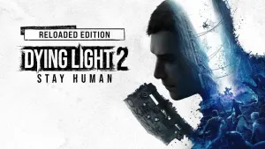 Dying Light 2: Stay Human - Reloaded Edition