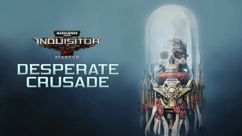 Warhammer 40,000: Inquisitor - Martyr - Desperate Crusade