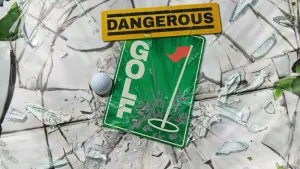 Dangerous Golf
