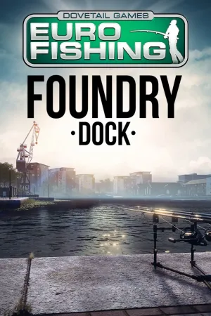Euro Fishing: Foundry Dock