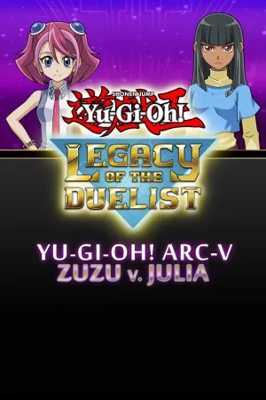 Yu-Gi-Oh! ARC-V Zuzu v. Julia