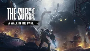 The Surge: A Walk in the Park