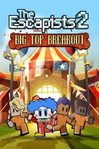 The Escapists 2 - Big Top Breakout